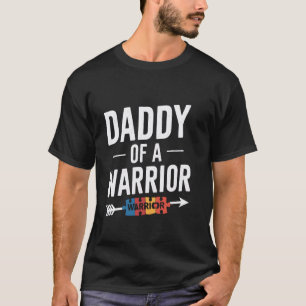 Daddy of a Warrior Family Dad World Autism Awarene T-Shirt