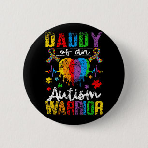 Daddy Of An Autism Warrior Support Autists Autist  6 Cm Round Badge
