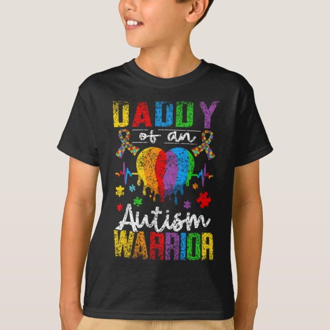 Daddy Of An Autism Warrior Support Autists Autist  T-Shirt (Front)
