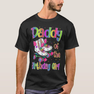 Daddy of Birthday Girl Rolling Skate Birthday fami T-Shirt