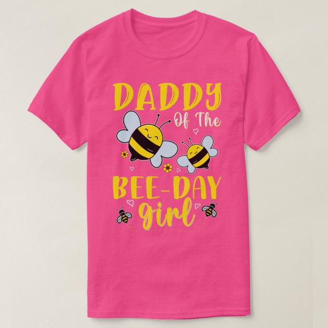 Daddy Of he Bee Day Girl Hive Family Matching Birt T-Shirt (Design Front)