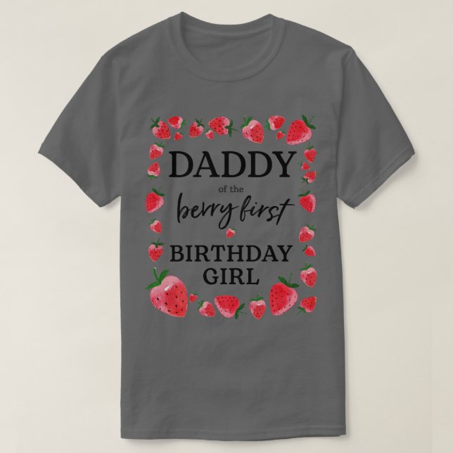 Daddy of he Berry First Birthday Girl Sweet One St T-Shirt (Design Front)