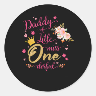 Daddy Of Little Ms One-Derful Py K-Gold 1St Classic Round Sticker