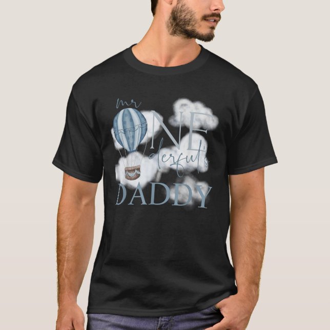 Daddy of Mr Onederful Hot Air Balloon Blue 1st Bir T-Shirt (Front)