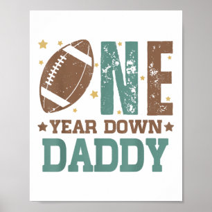 Daddy Of The 1 Year Old Football 1st Year Down Bir Poster