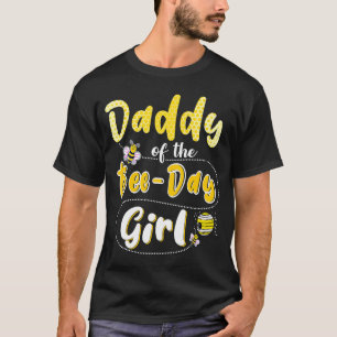 Daddy of the Bee Day Girl Hive Party Matching Birt T-Shirt