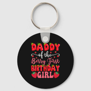 Daddy Of The Berry First Birthday Girl Strawberry Key Ring