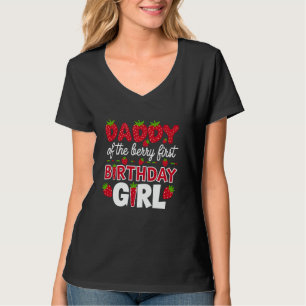 Daddy of the Berry First Birthday Girl Strawberry  T-Shirt