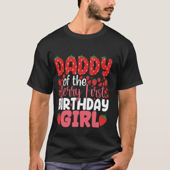 Daddy of The Berry First Birthday Girl Sweet One S T-Shirt (Front)