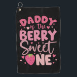 Daddy Of The Berry Sweet One Strawberry Birthday Golf Towel<br><div class="desc">Daddy Of The Berry Sweet One Strawberry First Birthday</div>