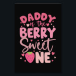 Daddy Of The Berry Sweet One Strawberry Birthday Photo Print<br><div class="desc">Daddy Of The Berry Sweet One Strawberry First Birthday</div>