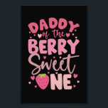 Daddy Of The Berry Sweet One Strawberry Birthday Photo Print<br><div class="desc">Daddy Of The Berry Sweet One Strawberry First Birthday</div>