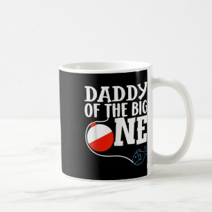 Daddy Of The Big One Fishing Boy First Birthday Of Coffee Mug