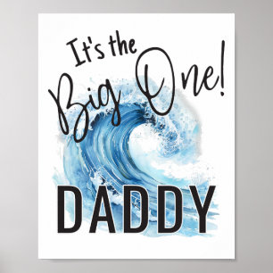 Daddy Of The Big One Wave 1st Birthday Surfing Par Poster