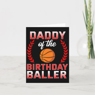 Daddy Of The Birthday Boy Bysketbyll Bday Celebrat Card