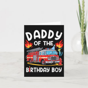 Daddy Of The Birthday Boy Fire Truck Firefighter Card