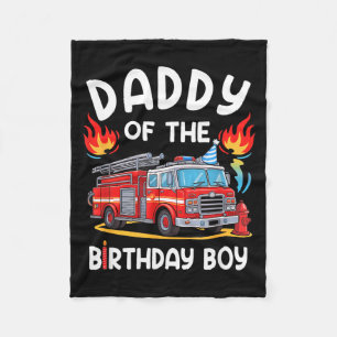 Daddy Of The Birthday Boy Fire Truck Firefighter Fleece Blanket