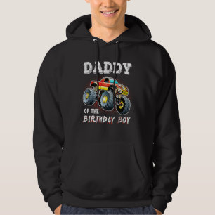 Daddy Of The Birthday Boy Monster Truck Birthday N Hoodie