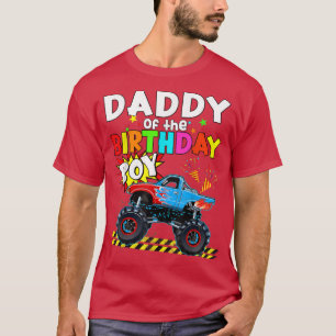 Daddy Of The Birthday Boy Monster Truck Blaze Car T-Shirt