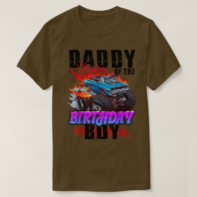 Daddy Of The Birthday Boy Monster Truck Blaze Car  T-Shirt (Design Front)