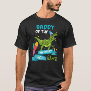 Daddy of the Birthday Boy RAWR T-Rex Dinosaur Birt T-Shirt