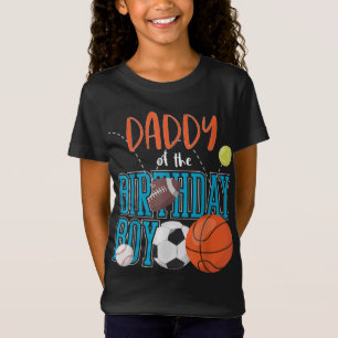 Daddy Of The Birthday Boy Sports Matching Family T-Shirt