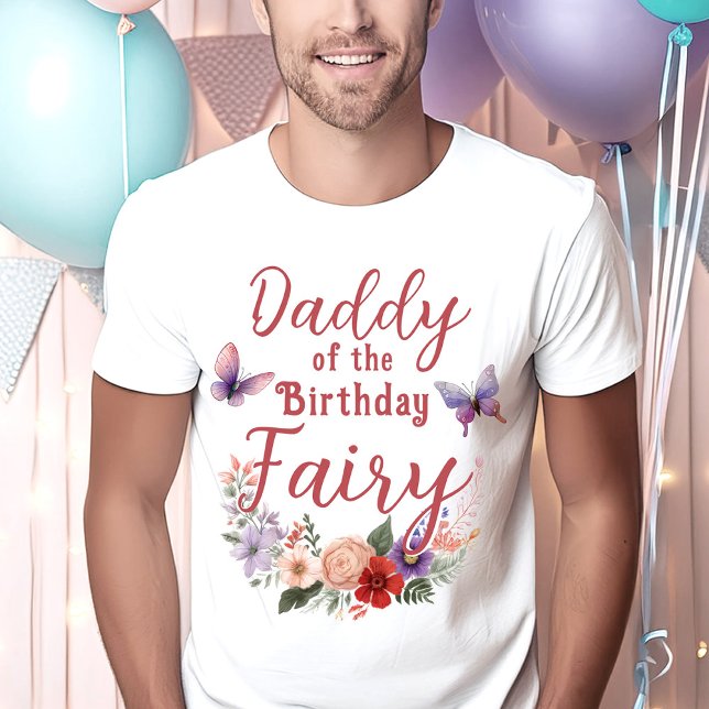 Daddy of the Birthday Fairy Parent's Party T-Shirt (Daddy of The Birthday Fairy Guest of Honor Party T-Shirt)