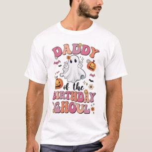 Daddy Of The Birthday Ghoul Halloween Bday Boys Gi T-Shirt