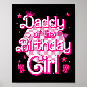Daddy Of The Birthday Girl Doll Birthday Kid Famil Poster