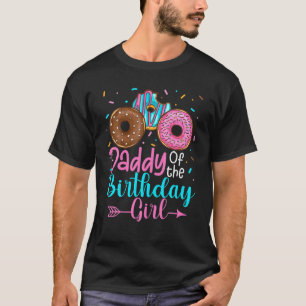 Daddy Of The Birthday Girl Doughnut Party Family M T-Shirt