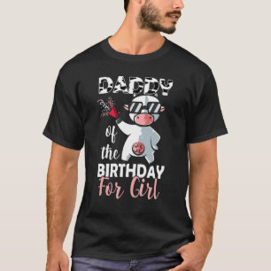 Daddy Of The Birthday Girl Family Cow First Bday T-Shirt