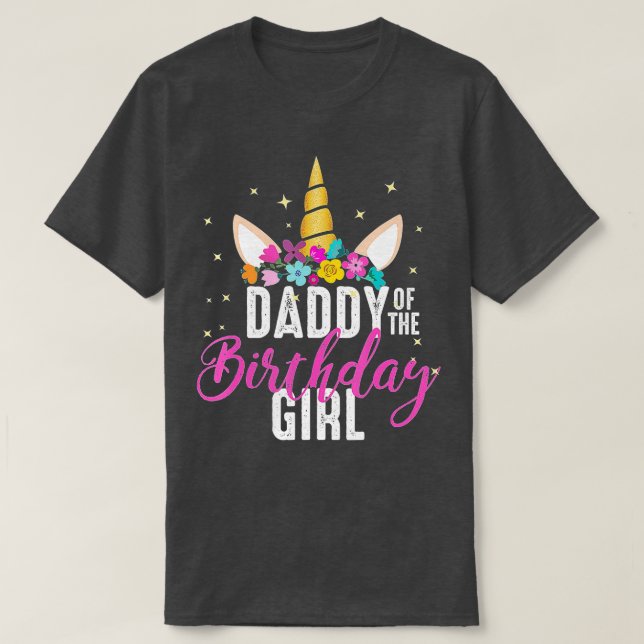 Daddy Of The Birthday Girl Father Gift Unicorn Bir T-Shirt (Design Front)