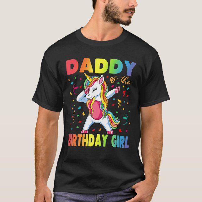 Daddy Of The Birthday Girl Father Gift Unicorn Bir T-Shirt (Front)