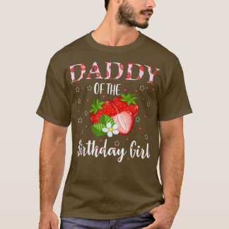 Daddy Of The Birthday Girl First birthday Berry Pa T-Shirt