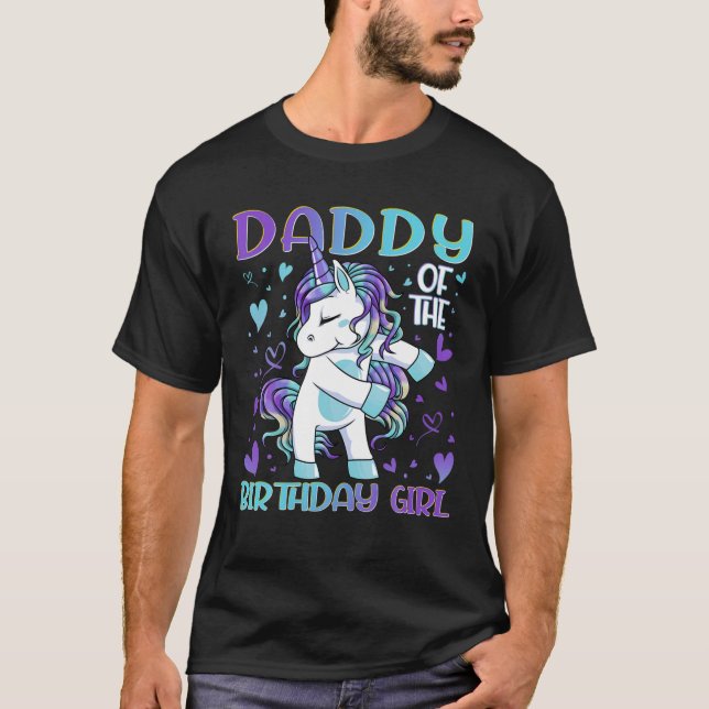 Daddy Of The Birthday Girl Flossing Unicorn Dad Da T-Shirt (Front)