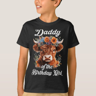 Daddy Of The Birthday Girl Highland Cow Farm T-Shirt