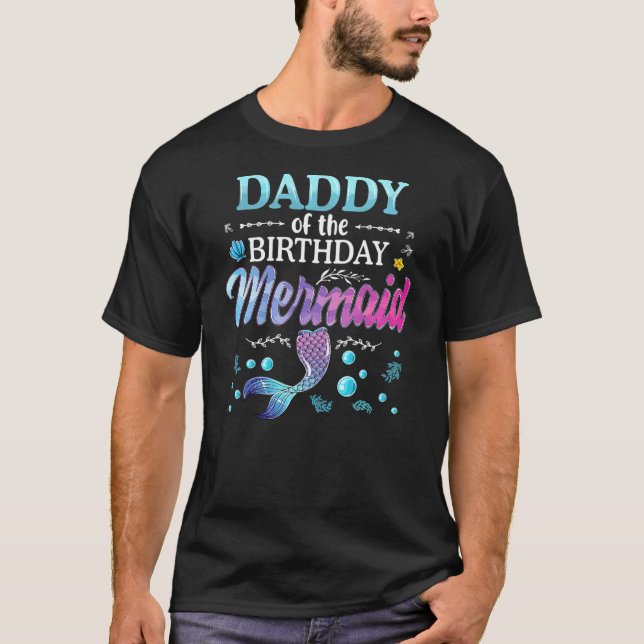 Daddy Of The Birthday Girl Mermaid Party Family T-Shirt (Front)