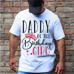 Daddy of the Birthday Girl Squad Custom Matching<br><div class="desc">Looking for a birthday shirt that will make your party complete? Look no further than our matching birthday crew shirts! These stylish tees are perfect for any birthday party girl's day out. Our matching shirts make a great gift for your friends and family, and can be worn together as a...</div>
