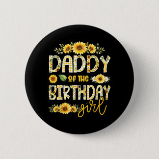Daddy Of The Birthday Girl Suower Flower Matching 6 Cm Round Badge