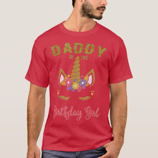 Daddy Of The Birthday Girl  Unicorn Matching Outfi T-Shirt
