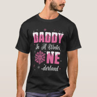 Daddy Of The Birthday Girl Winter Onederland 1st B