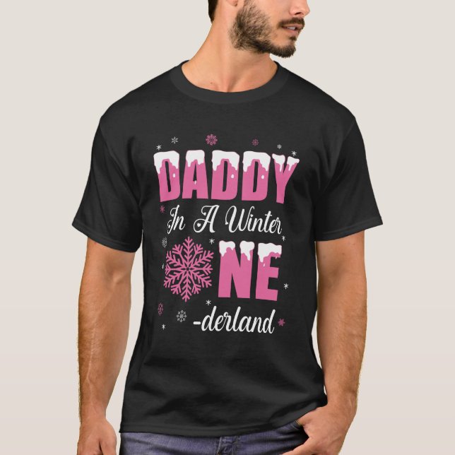Daddy Of The Birthday Girl Winter Onederland 1st B T-Shirt (Front)