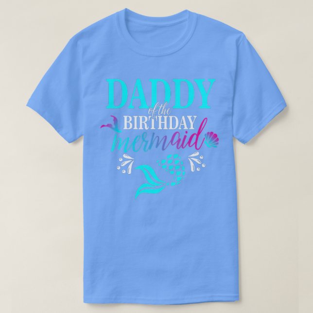 Daddy Of The Birthday Mermaid Matching Family  T-Shirt (Design Front)