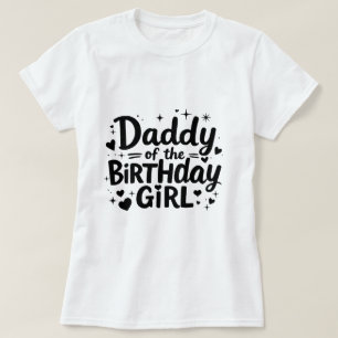 Daddy Of The Birthday Pink Girl  T-Shirt