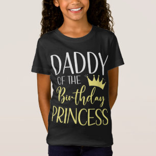 Daddy Of The Birthday Princess Matching Family Bir T-Shirt