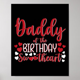 Daddy Of The Birthday Sweetheart Birthday Girl Bda Poster