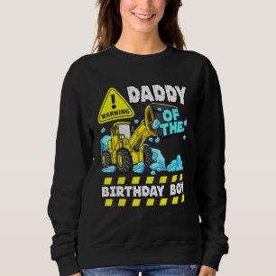 Daddy Of The Construction Truck Boy Digger Crushin Sweatshirt