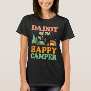 Daddy Of The Happy Camper Men 1st Bday Camping Tr T-Shirt