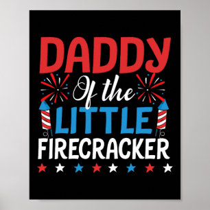Daddy Of The Little Firecracker Shirt 4th Of July  Poster
