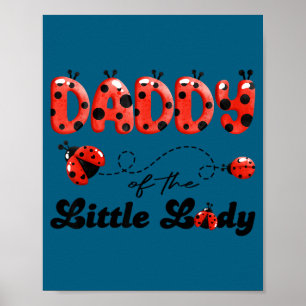 Daddy of the little lady birthday girl ladybug poster